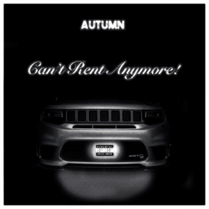 Can’t Rent Anymore! - Autumn!