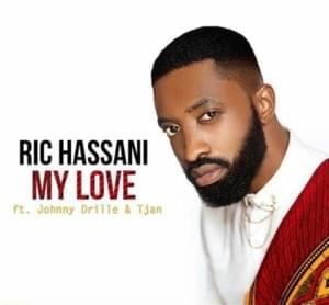 My Love - Ric Hassani (Ft. Johnny Drille & TJan)