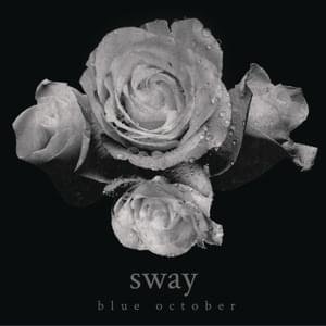 Sway - Blue October