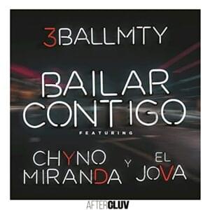 Bailar Contigo - 3BallMTY (Ft. Chyno Miranda & El Jova)