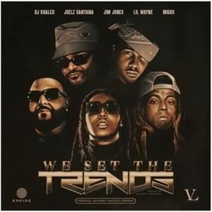 We Set The Trends (Remix) - Jim Jones, Lil Wayne & DJ Khaled (Ft. Juelz Santana & Migos)