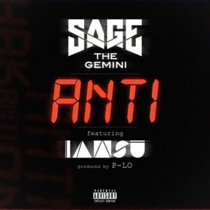 Anti - Sage The Gemini (Ft. Iamsu!)