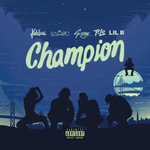 Champion - Kehlani (Ft. G-Eazy, Iamsu! & Lil B)