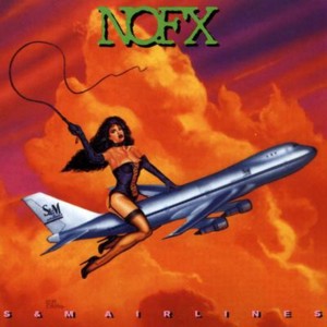 S&M Airlines - NOFX