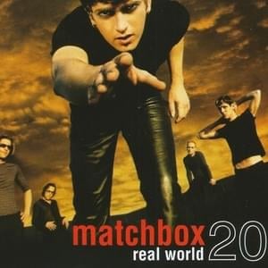 Real World - Matchbox Twenty