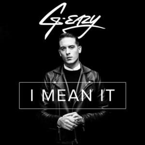 I Mean It - G-Eazy (Ft. Remo)