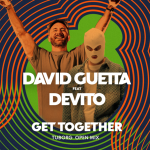 Get Together (Tuborg Open Mix) - David Guetta (Ft. Devito)