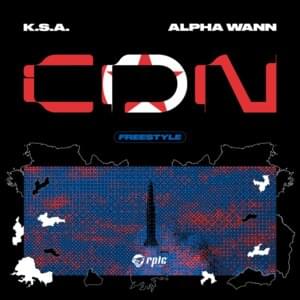 CDN Freestyle - K.S.A (Ft. Alpha Wann)