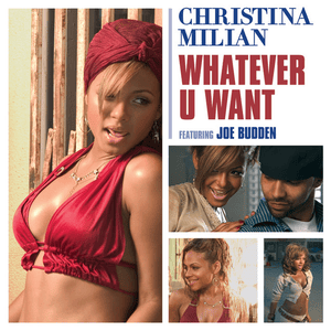 Whatever U Want - Christina Milian (Ft. Joe Budden)