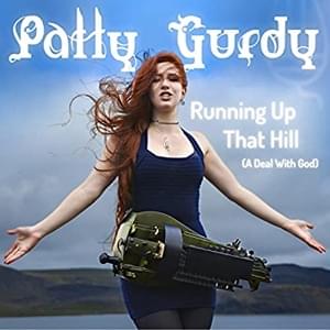 Running Up That Hill (A Deal With God) - Patty Gurdy