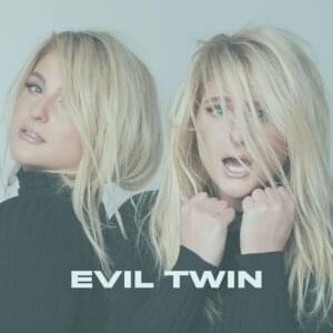 Evil Twin - Meghan Trainor