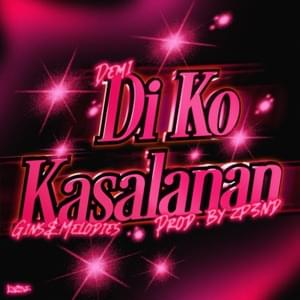 Di Ko Kasalanan - DĖMI (PHL) (Ft. ​gins&melodies)