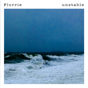 Unstable - Florrie