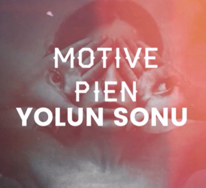 Yolun Sonu - Motive (Ft. Pien)