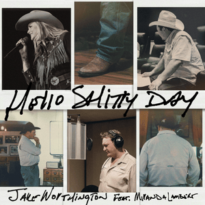 Hello Shitty Day - Jake Worthington (Ft. Miranda Lambert)