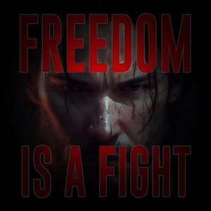 Freedom is a Fight - NerdOut