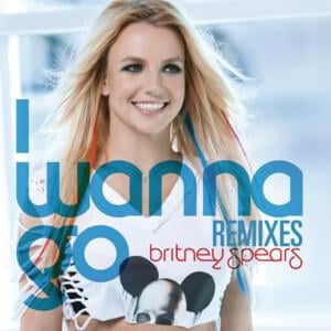 I Wanna Go [Wallpaper. Radio Edit] - Britney Spears