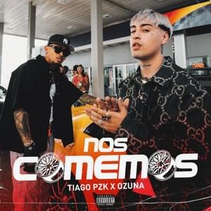 Nos Comemos - Tiago PZK & Ozuna