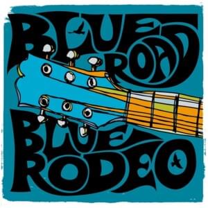 Bad Timing (Live At Massey Hall) - Blue Rodeo