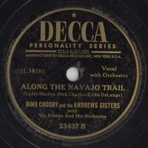 Along The Navajo Trail - Bing Crosby & The Andrews Sisters