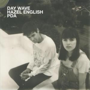 PDA - Day Wave & Hazel English