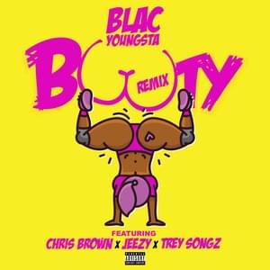 Booty (Remix) - Blac Youngsta (Ft. Chris Brown, Jeezy & Trey Songz)