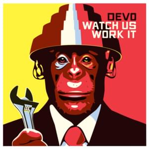 Watch Us Work It - Devo