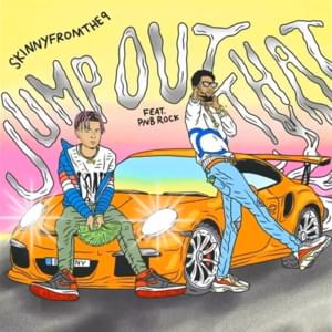 Jump Out That - Skinnyfromthe9 (Ft. PnB Rock)