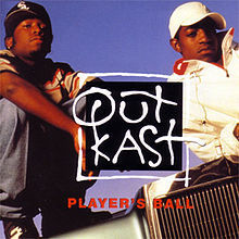 Player’s Ball (Remix Version) - OutKast