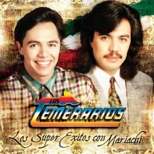 La Culpa No Tengo Yo (Mariachi Version) - Los Temerarios