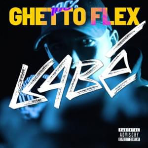 Ghetto Flex - Kabe