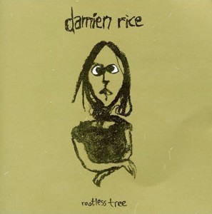 Rootless Tree - Damien Rice