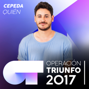 Quién - Operación Triunfo 2017 (Ft. Cepeda)