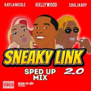 Sneaky Link 2.0 (Sped Up Mix) - HXLLYWOOD (Ft. Kayla Nicole & Soulja Boy)