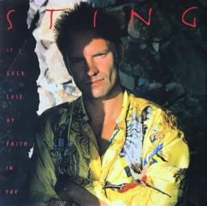 If I Ever Lose My Faith in You - Sting