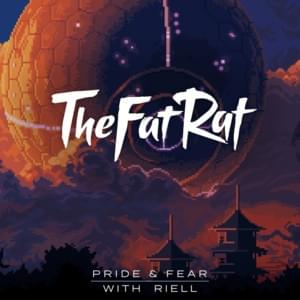 Pride & Fear - TheFatRat & RIELL