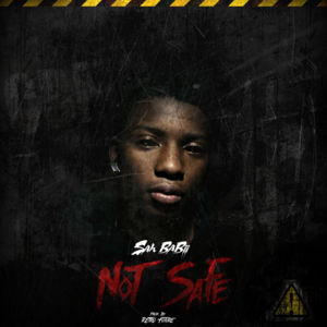 Not Safe - SahBabii