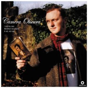 A Red, Red Rose - Camera Obscura