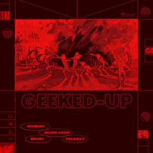 Geeked Up - Rowjay (Ft. 8ruki & Jeune Loup)