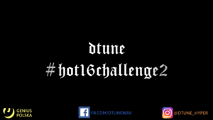 #Hot16Challenge2 - Dtune_pl