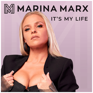 It’s My Life - Marina Marx