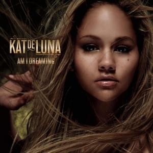 Am I Dreaming - Kat DeLuna