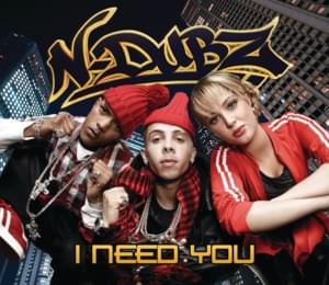 I Need You - N-Dubz