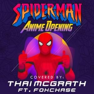 Spiderman as an Anime Opening - Thai McGrath (Ft. FOXCHASE)