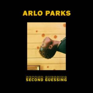 Second Guessing - Arlo Parks