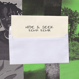 Hide & Seek (Rema Remix) - Stormzy (Ft. Rema)