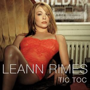 Tic Toc - LeAnn Rimes