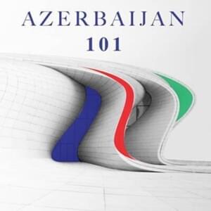 Azerbaijan 101 - Azerbaijan All Stars (Ft. Abbas Bağırov, AISEL, Aygün Kazımova, Azad Shabanov, Bahh Tee, Ceyhun Zeynalov, Ədalət Şükürov, Elçin Əzizov, Эллаи (Ellai), ELMAN, Elnur Hussein, EMIN, Faiq Ağayev, İlqar Xəyal, JONY, Manana Japaridze, Miri Yusi