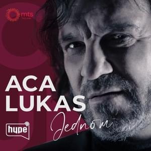 Jednom - Aca Lukas