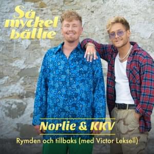 Rymden och tillbaks - Norlie & KKV (Ft. Victor Leksell)